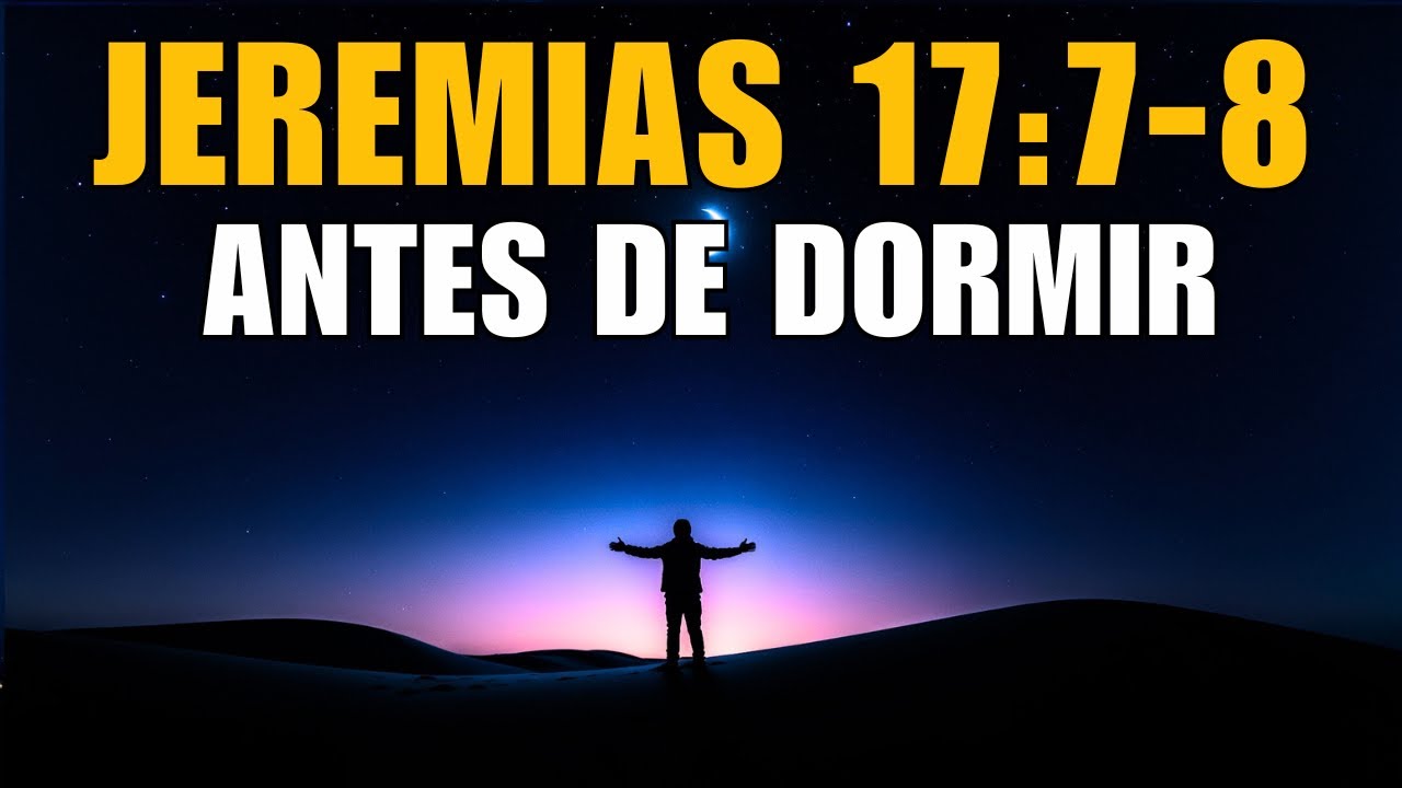 PODEROSA Oração da Noite com Jeremias 17:7-8 | Confie no Senhor e Durma em Paz