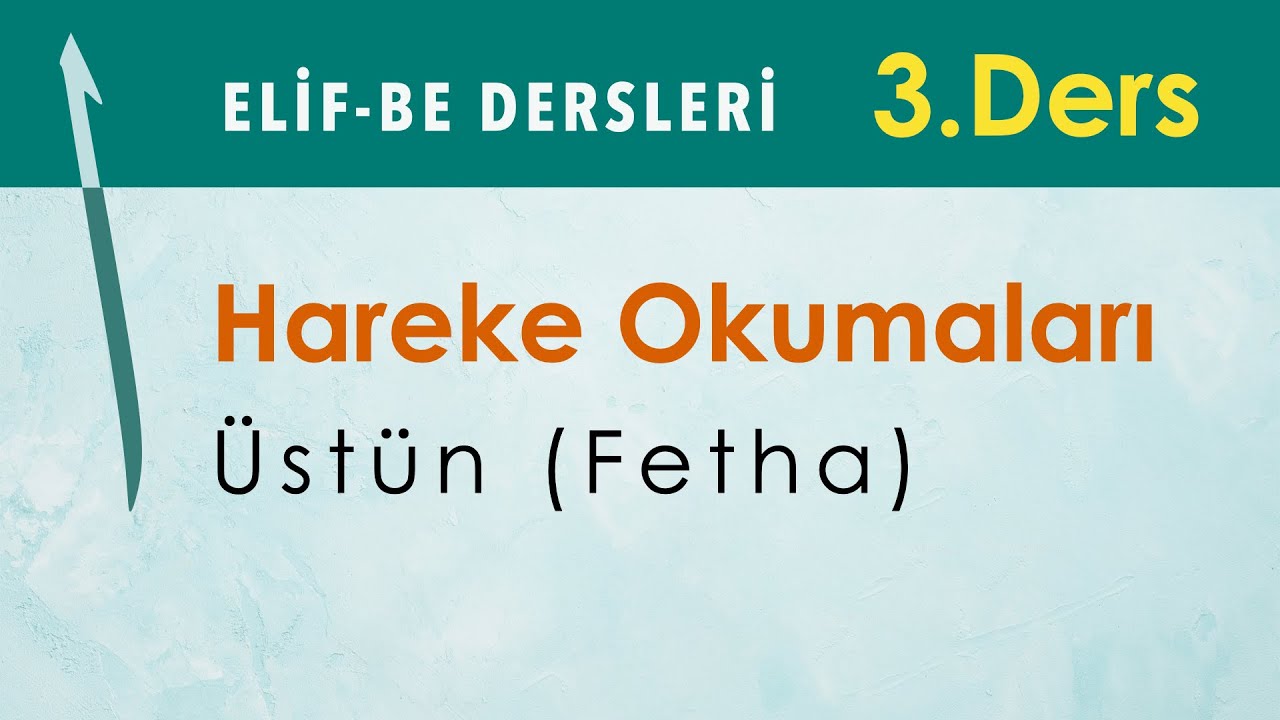 Hareke Okumaları - Üstün (Fetha) | Elif-Be Dersleri 03 - Mehmet Emin Yiğit