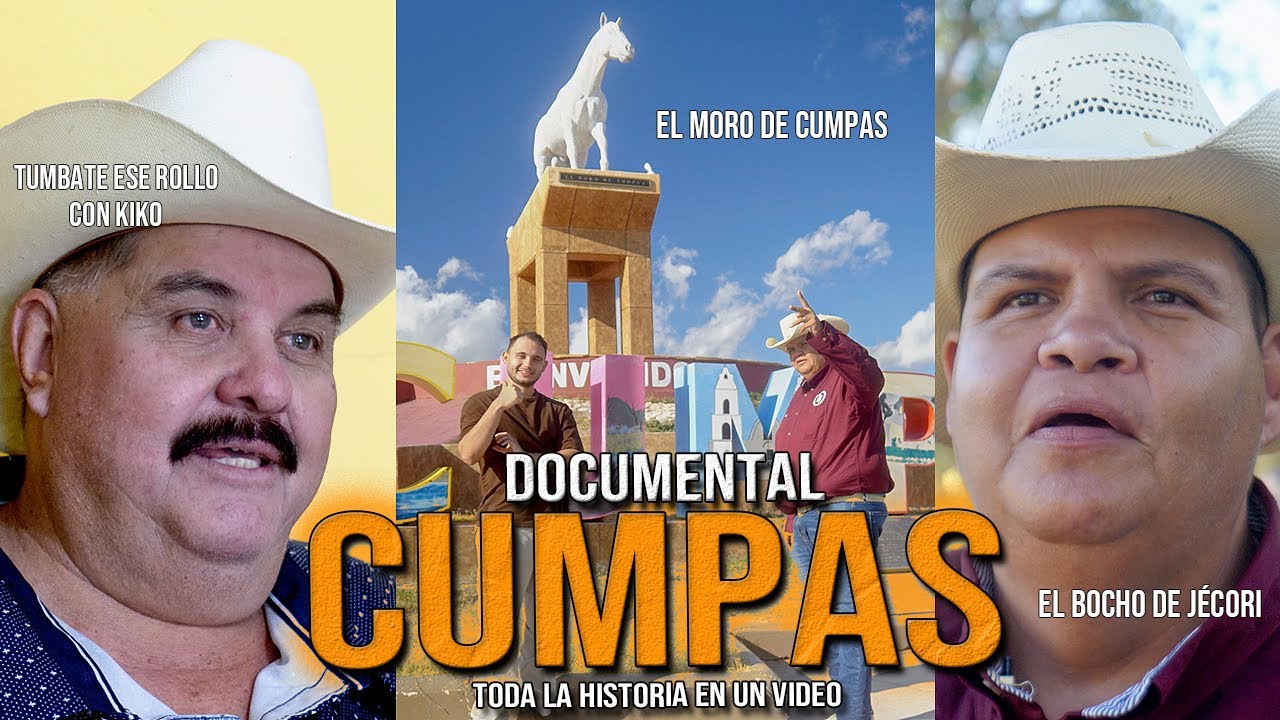 CUMPAS SONORA con EL BOCHO de J&Eacute;CORI y TUMBATE ESE ROLLO con KIKO | El Moro de CUMPAS | DOCUMENTAL