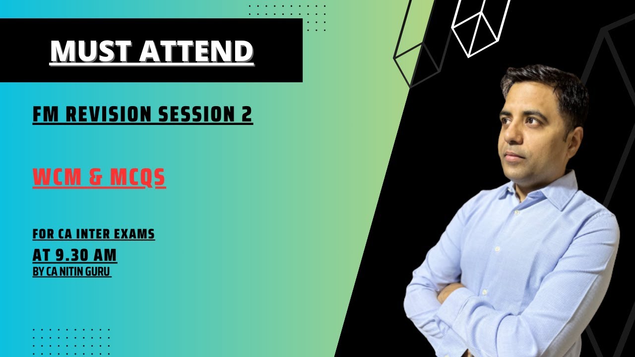 WCM & MCQs PRE EXAM MARATHON l FM SESSION 2 l MAY 24 l CA INTER l CA Nitin Guru