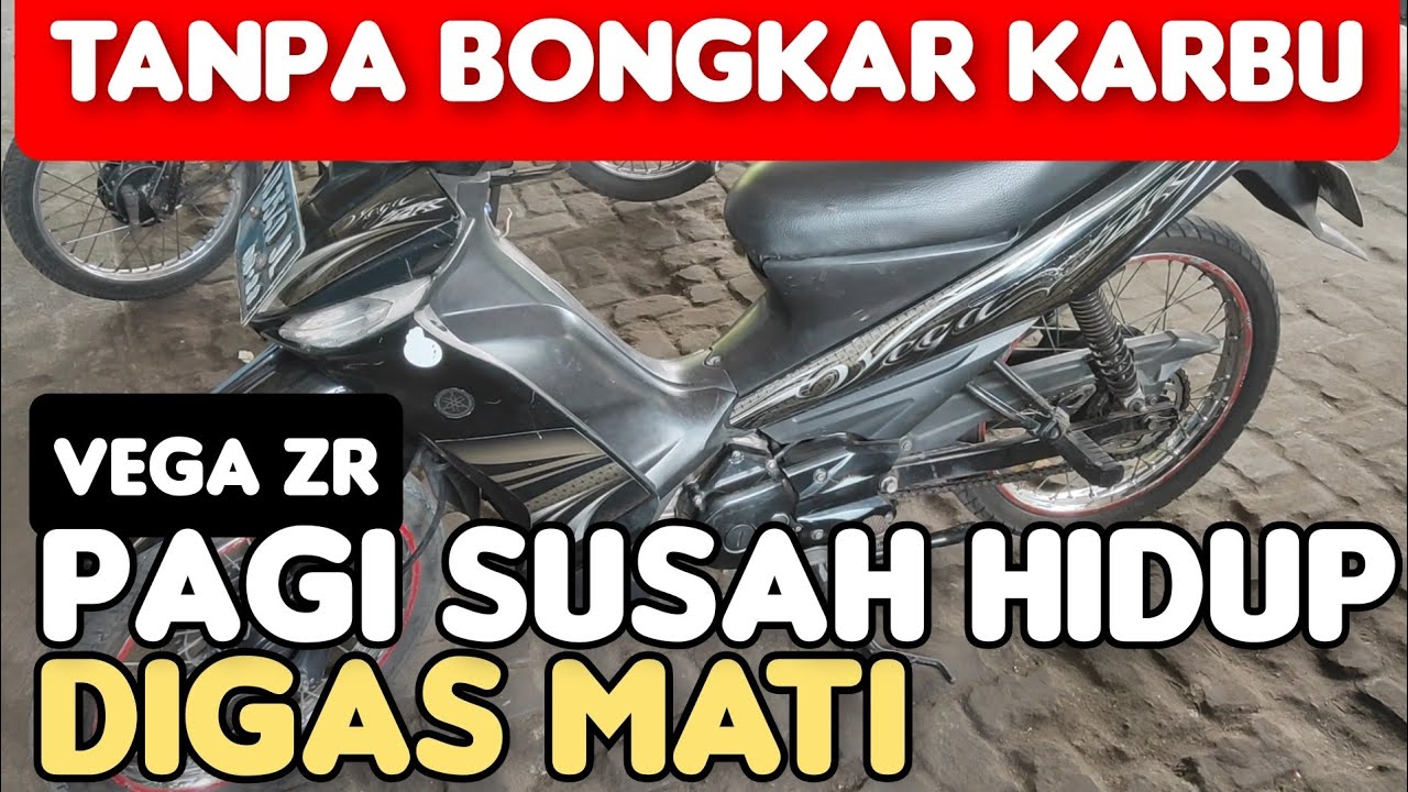 Cara atasi vega zr kalau pagi susah hidup, digas malah mati. tanpa bongkar karbu..!!!