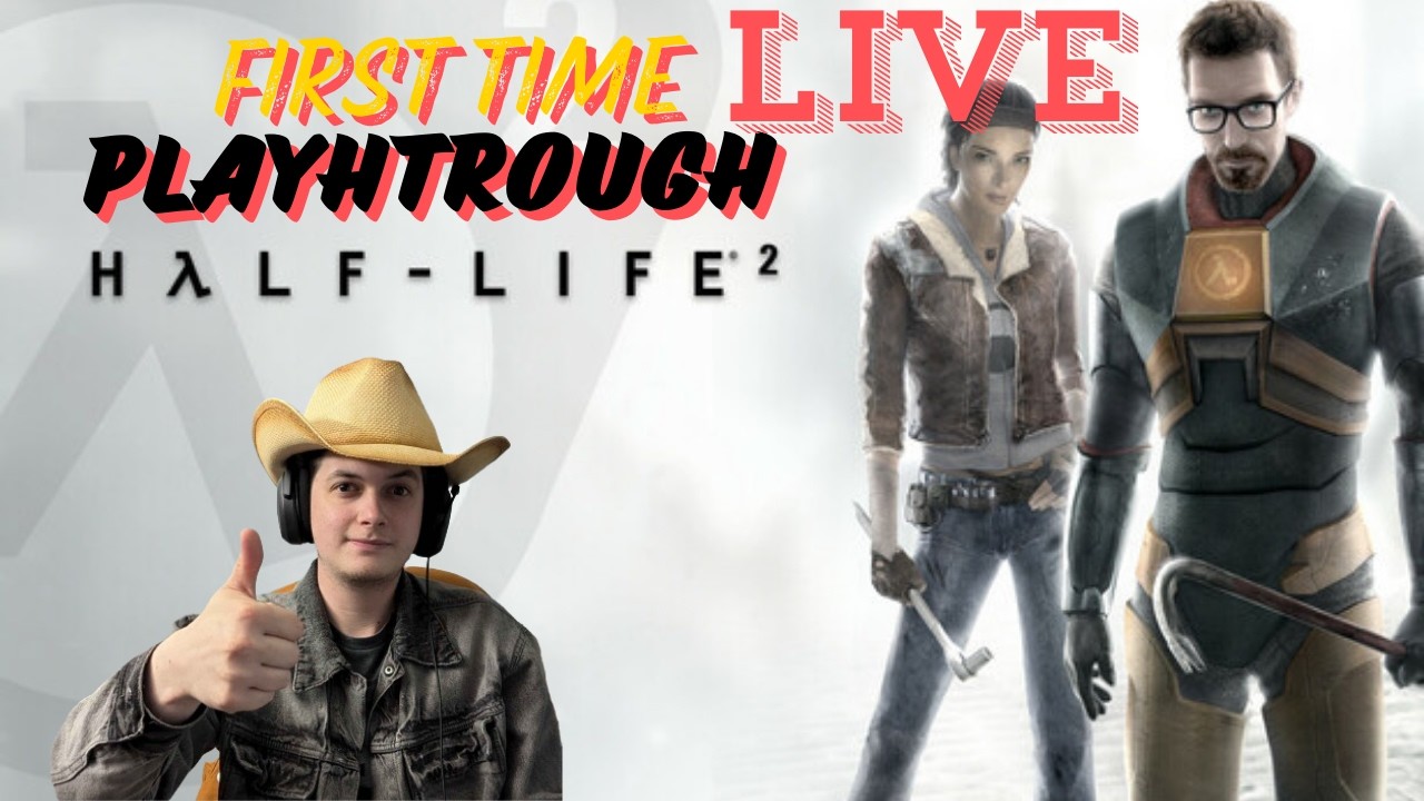 Half-life 2 first time playthrough come say hi