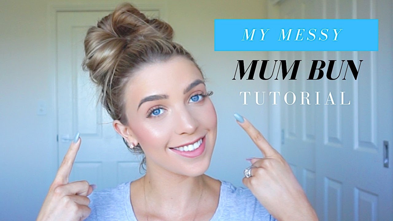 Mum Bun Tutorial | Messy Bun
