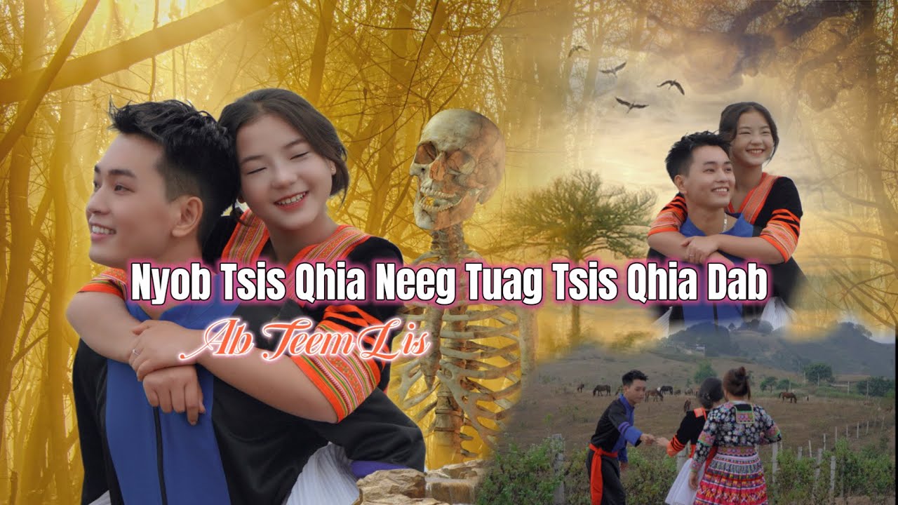 Nyob Tsis Qhia Neeg Tuag Tsis Qhia Dab - Ab Teem Lis - nkauj tawm tshiab 2024