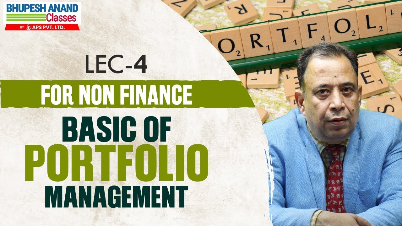Lecture number 4 // Basic of Portfolio Management  For Non Finance