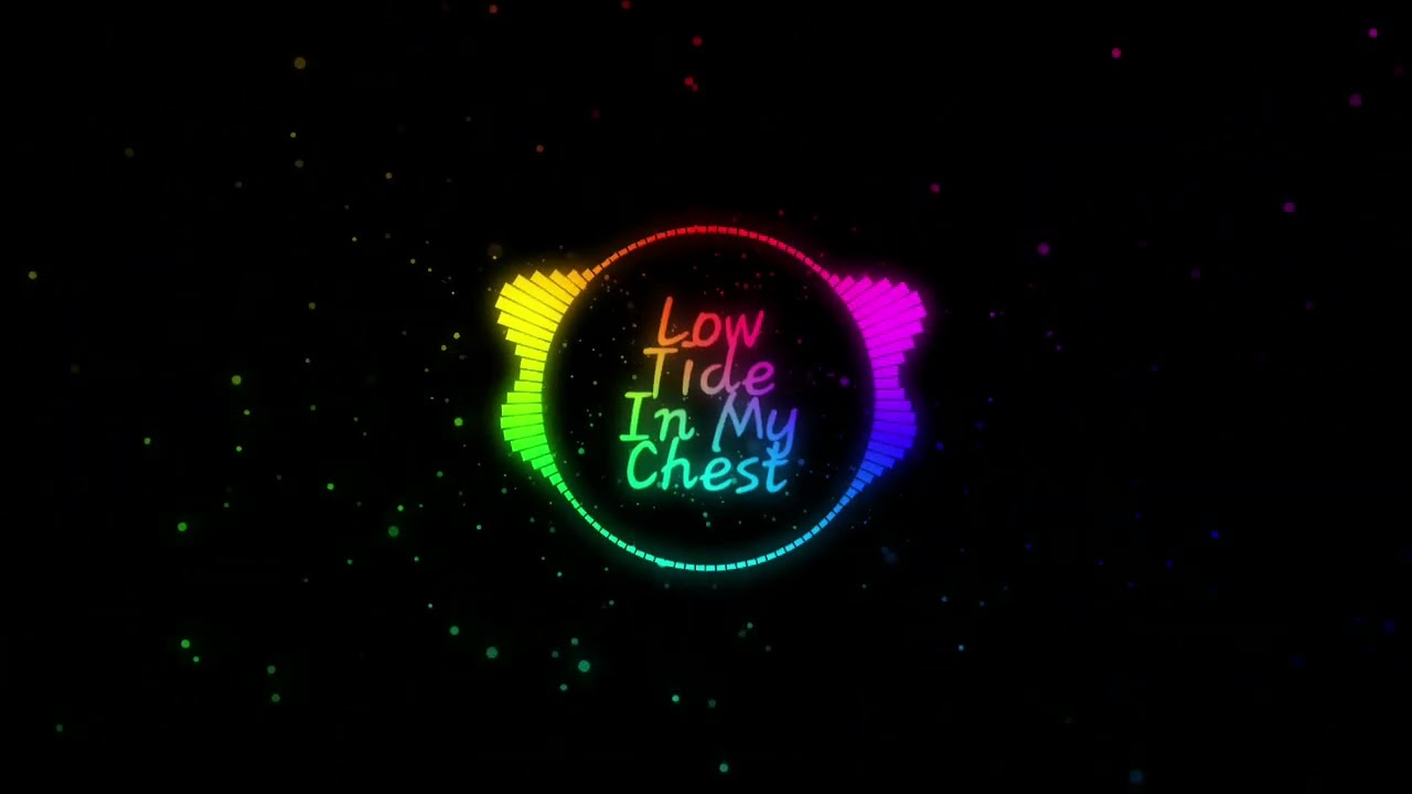 Low Tide In My Chest (Chill)