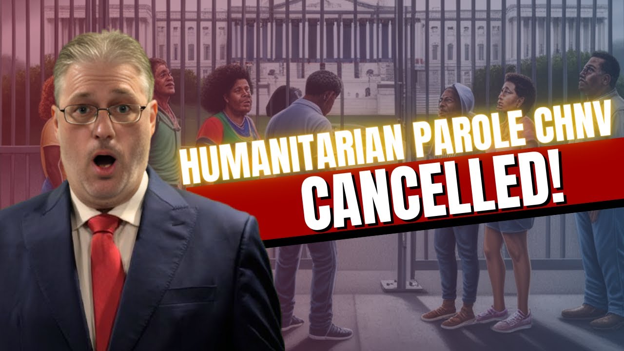 THE END OF THE CHNV PAROLE! WHAT CAN YOU DO NOW?