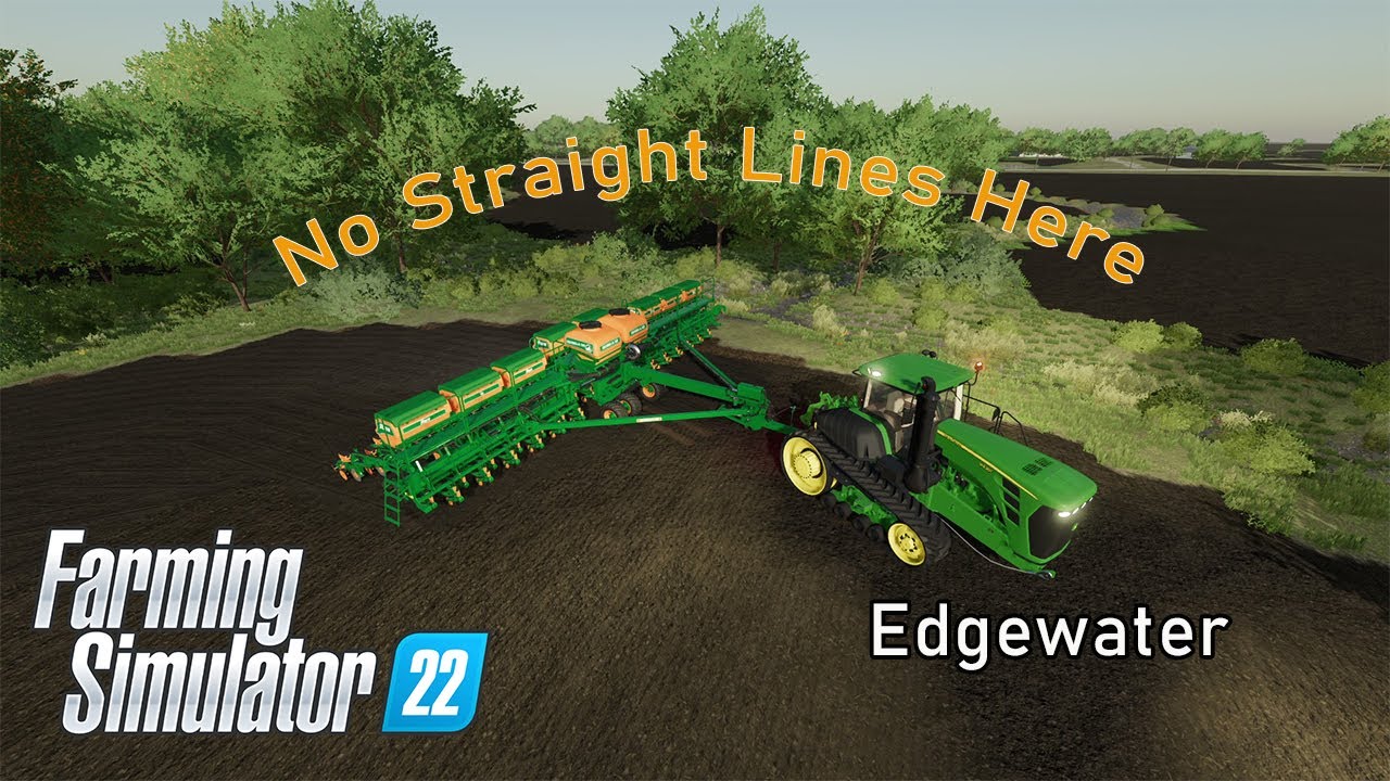 (WOW) planting field 1 NOT as easy as you think, Edgewater EP5 Lintels, Farming Simulator 22