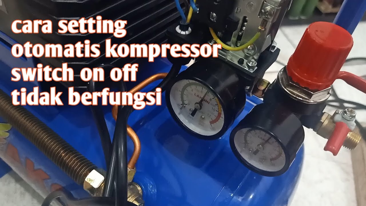 Cara setting otomatis kompresor lakoni angin tidak bisa mati sendiri