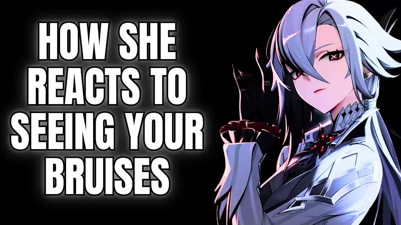 How she reacts to seeing your bruises Arlecchino x Listener  Genshin Impact ASMR