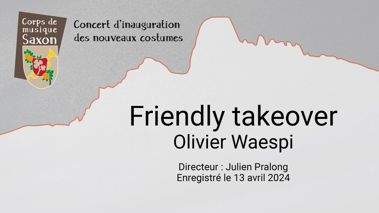 Friendly takeover, Olivier Waespi - Concert d'inauguration des nouveaux costumes 2024