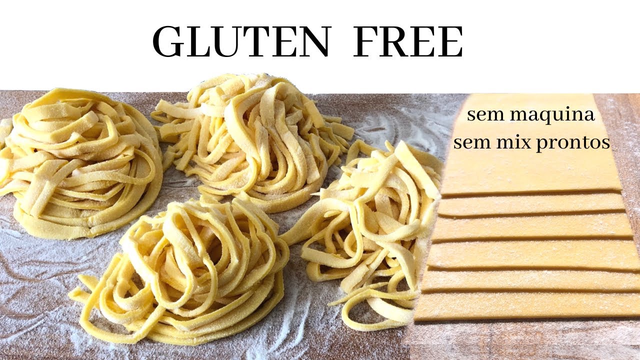 COMO FAZER MASSA FRESCA SEM GLÚTEN. TUTORIAL COMPLETO PARA UMA MASSA SEM GLÚTEN PERFEITA