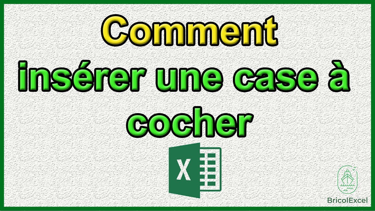 Comment ins&eacute;rer une case &agrave; cocher dans Excel