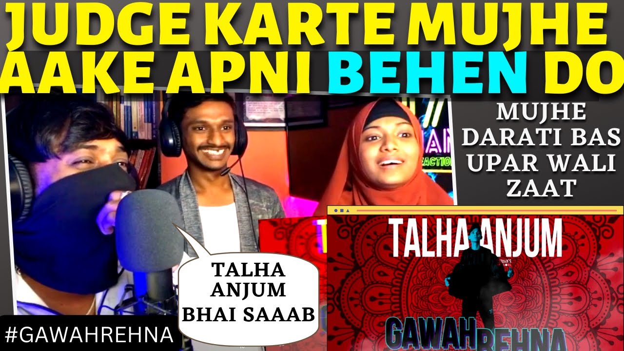02. Gawah Rehna x Talha Anjum (Prod by Umair Khan)| Reaction