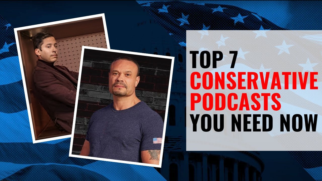 The 7 BEST Conservative Podcasts You Should Be Listening To Right Now