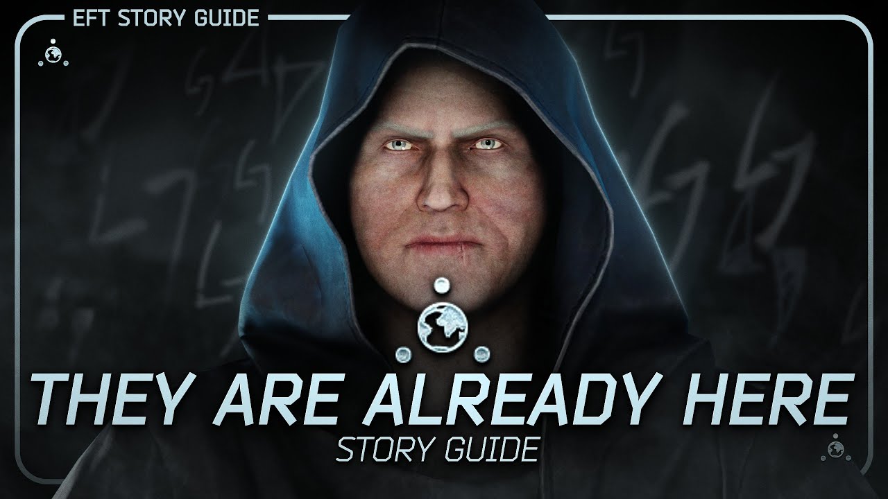 They Are Already Here - Main Story Guide 1.0 - Escape from Tarkov