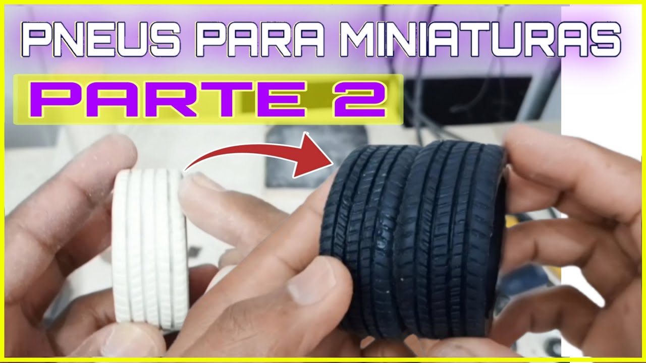 COMO FAZER MOLDE DE PNEUS PARA MINIATURAS (parte 2)