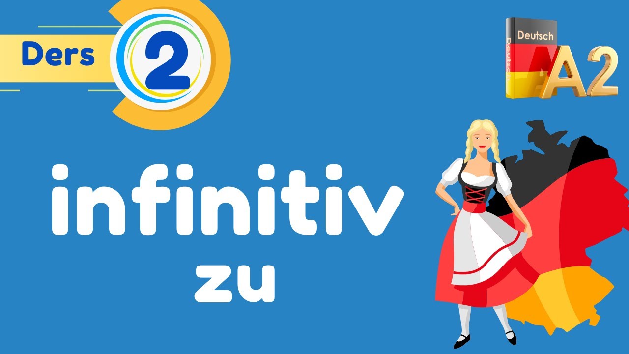 A2 Genel Almanca Dersleri | 2.B&ouml;l&uuml;m | Infinitiv +zu  Konu Anlatımı