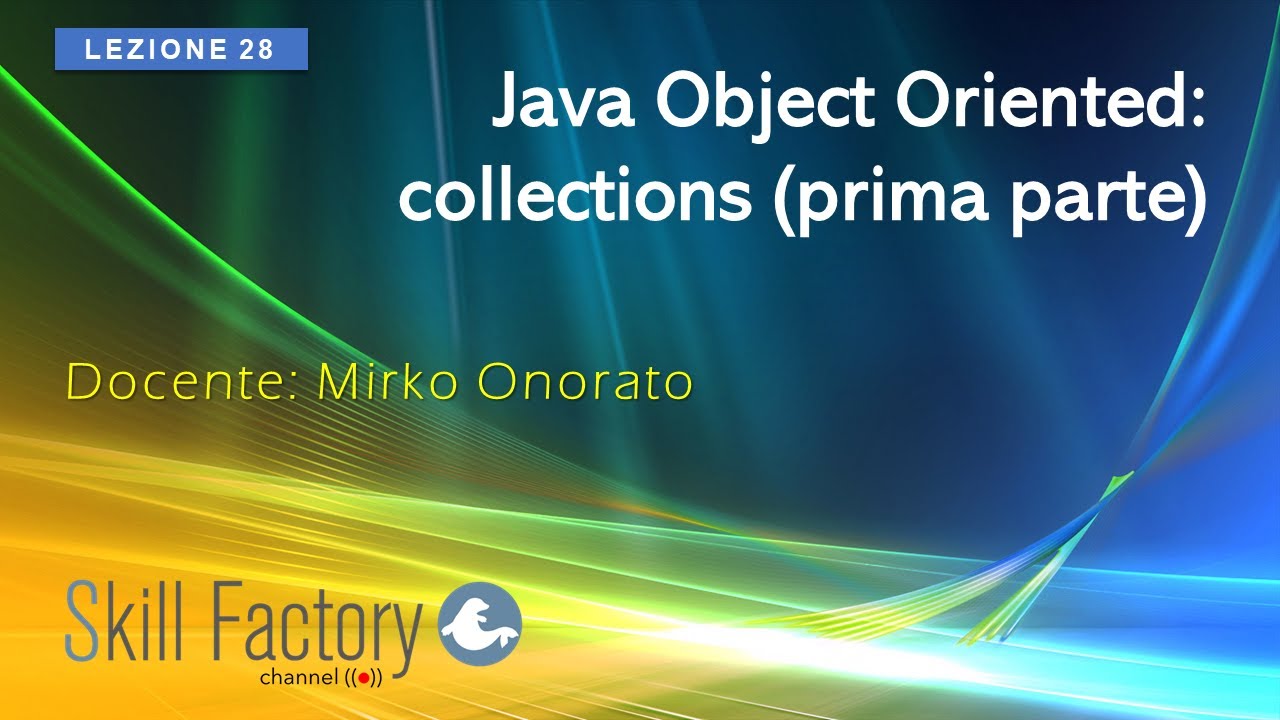 java Object Oriented: collections (prima parte) - Lezione 28