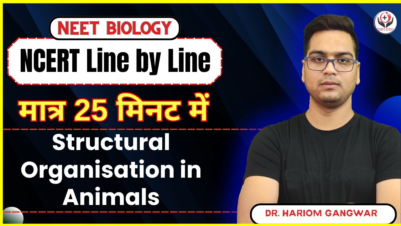 NEET 2026 | NCERT Biology Line by Line | Structural Organisation in Animals | 