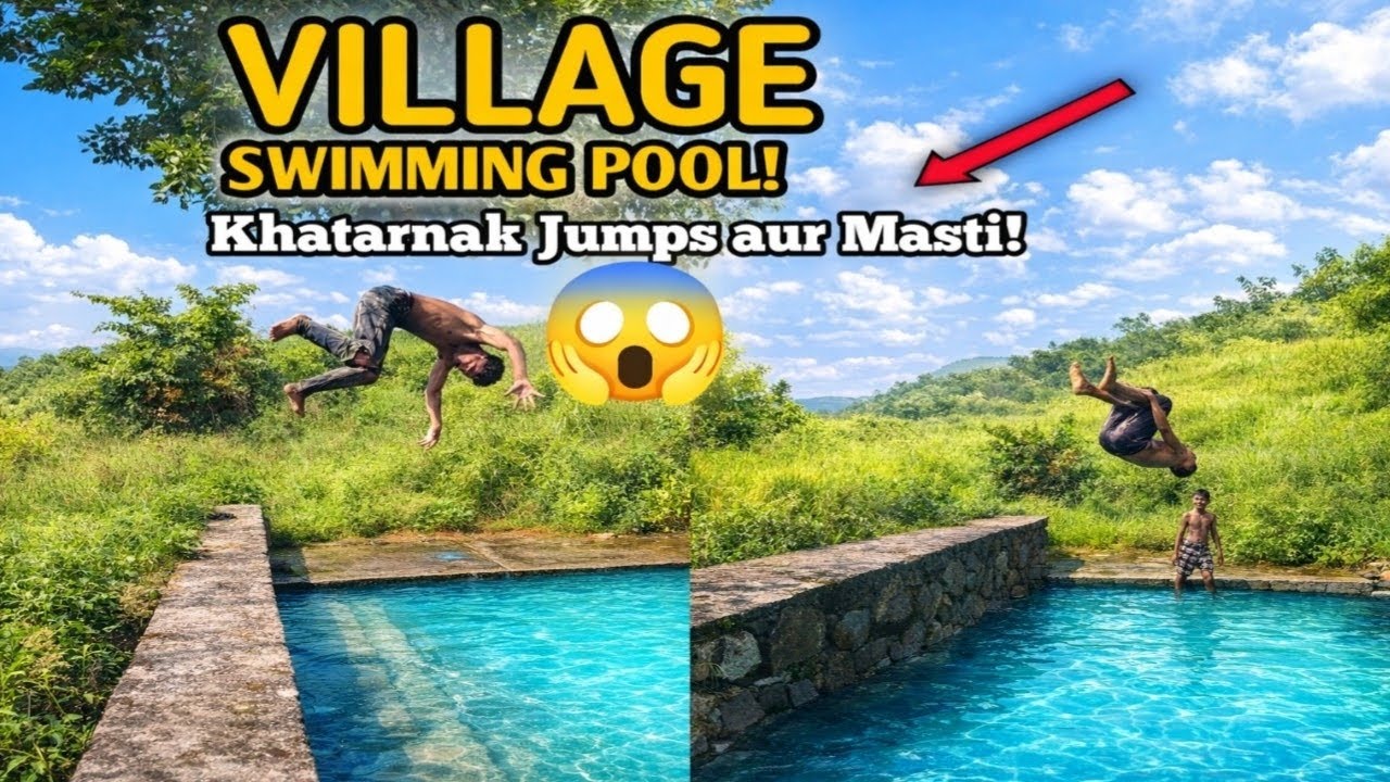 Village Swimming Pool 💦Khatarnak Jumps Aru Full Masti😱