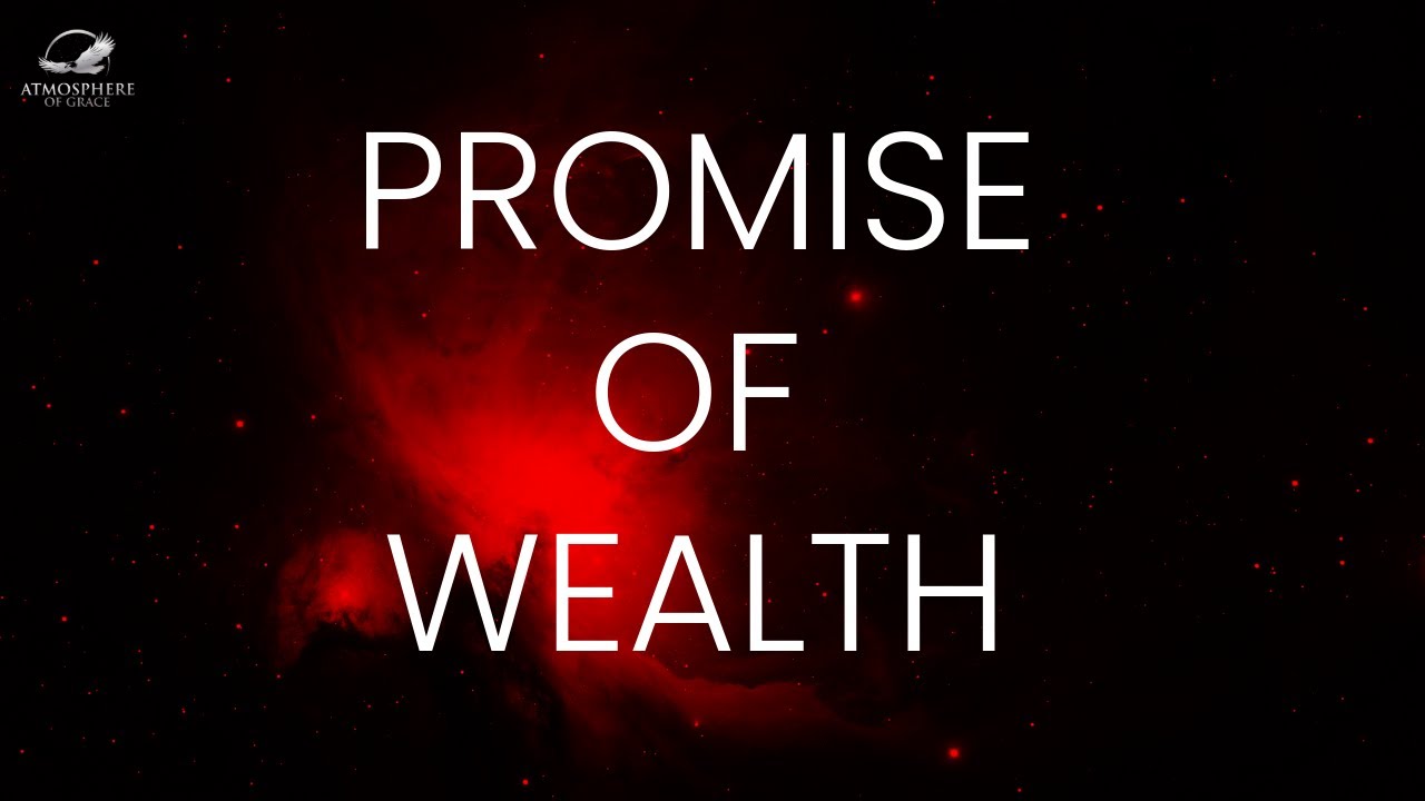 God Promises Wealth and Abundance