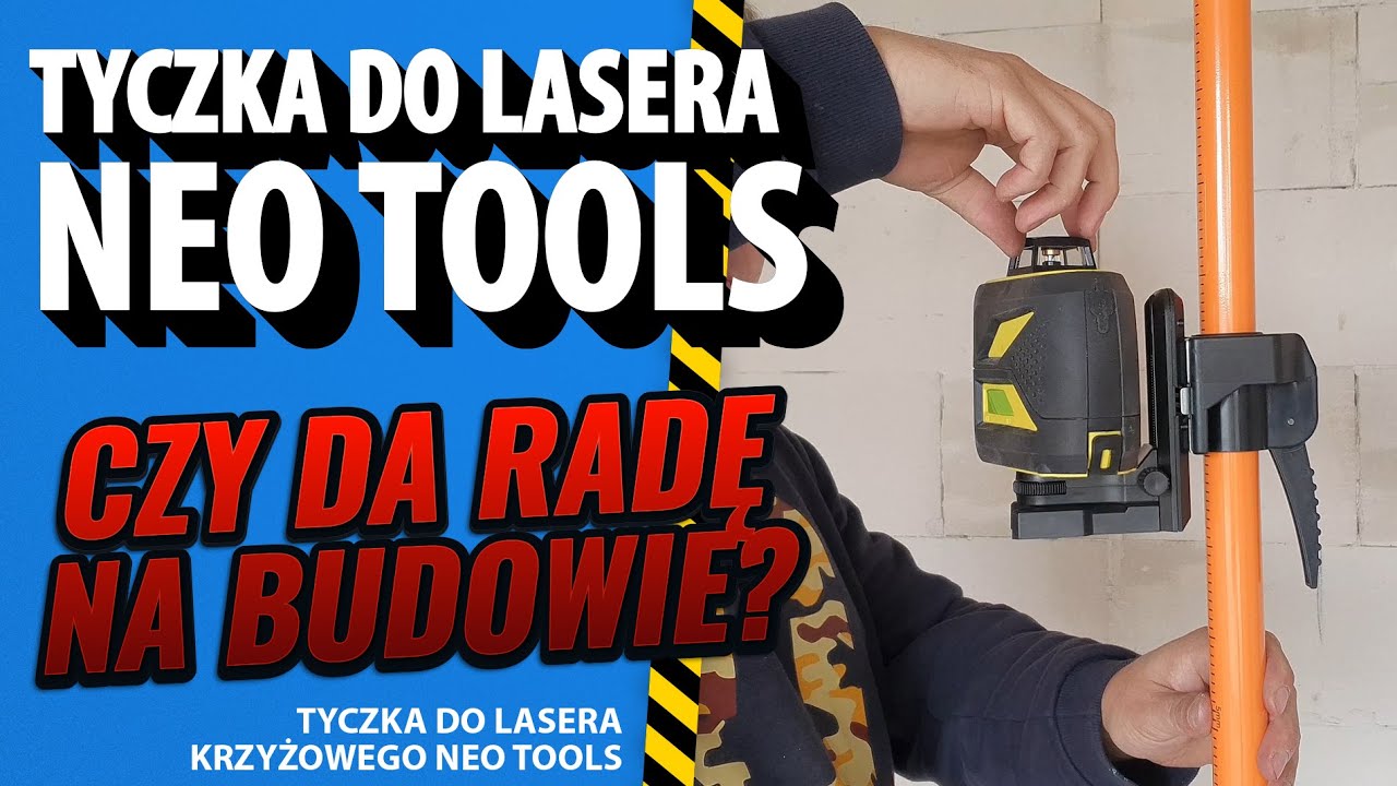 ▶️ Tyczka do laserów krzyżowych Neo Tools. Czy da radę na budowie?