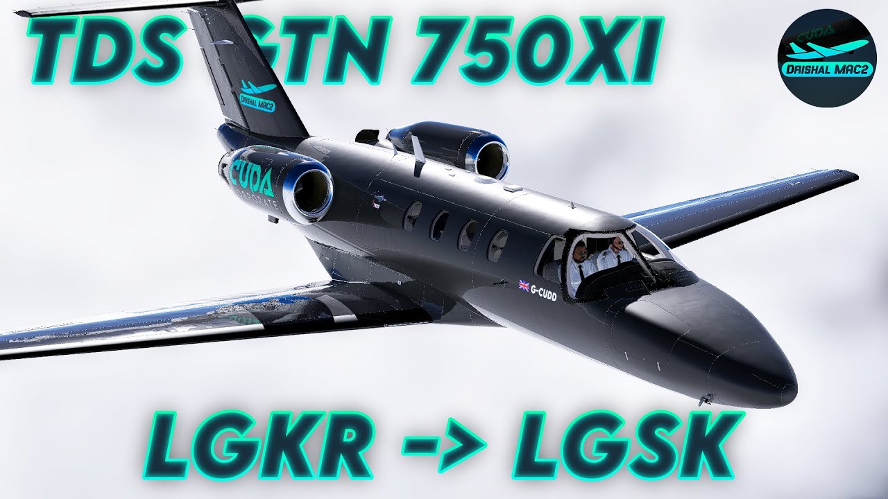 [XP12] TDS GTN 750xi Crossfill! | Mango Studios LGSK - Skiathos | LGKR - LGSK | DrishalMAC2