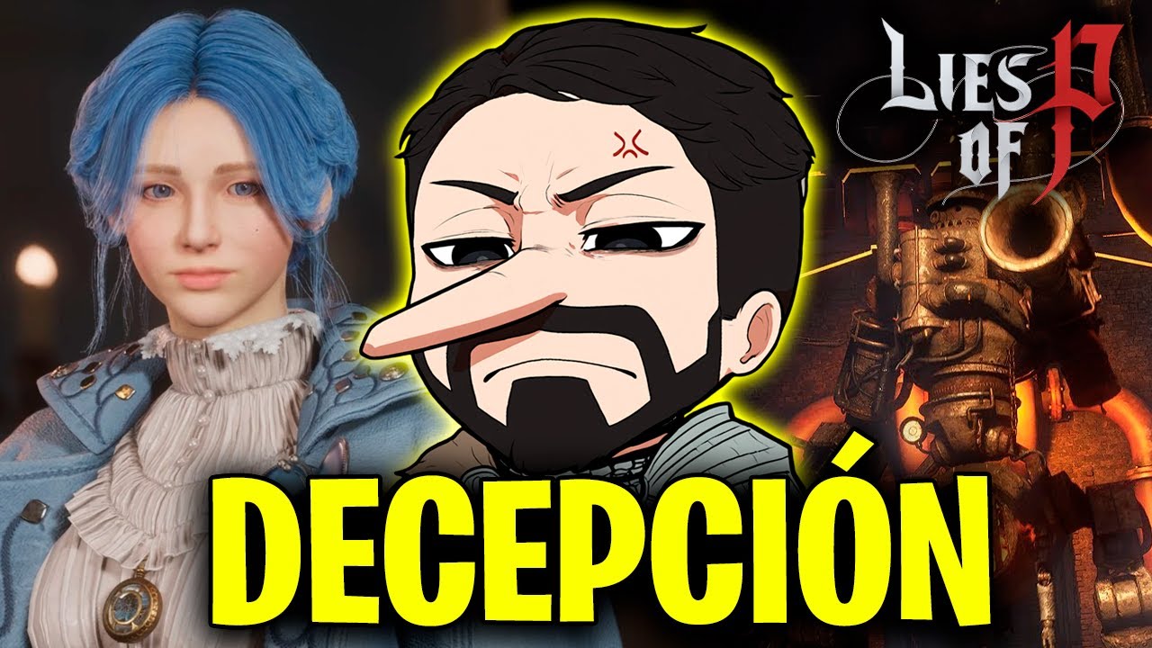 ¡DECEPCIÓN! | Lies of P | 1