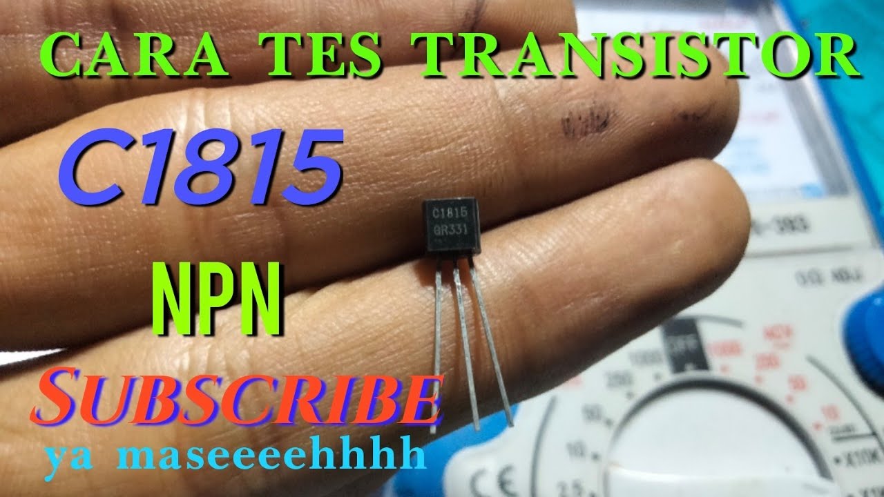 Cara tes transistor C1815 jenis NPN