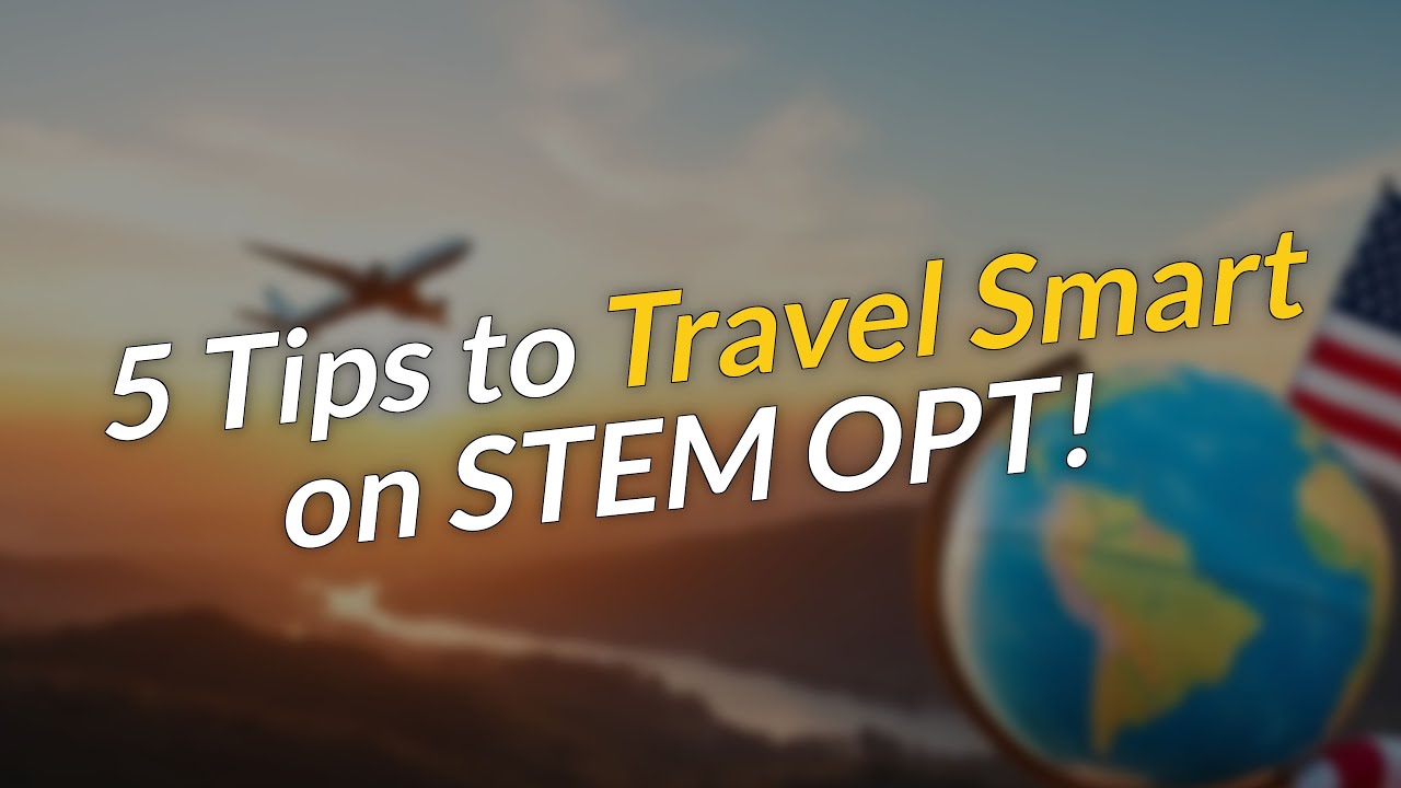 🌍 5 Essential Tips for STEM OPT Travelers! ✈️
