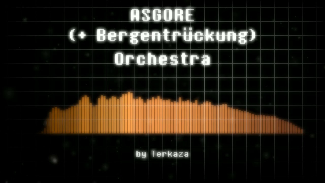 Undertale - ASGORE (+ Bergentr&uuml;ckung) Orchestra