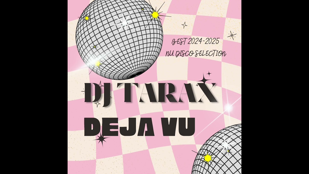 DJ TARAX- DEJA VU - Nu Disco & Funky House Mix 2025 | Feel Good Vibes for Summer Nights 🌴✨"