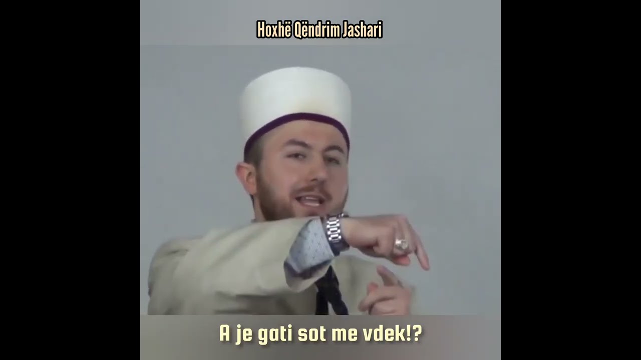 A je gati sot me vdek⁉️ - Hoxhë Qëndrim Jashari
