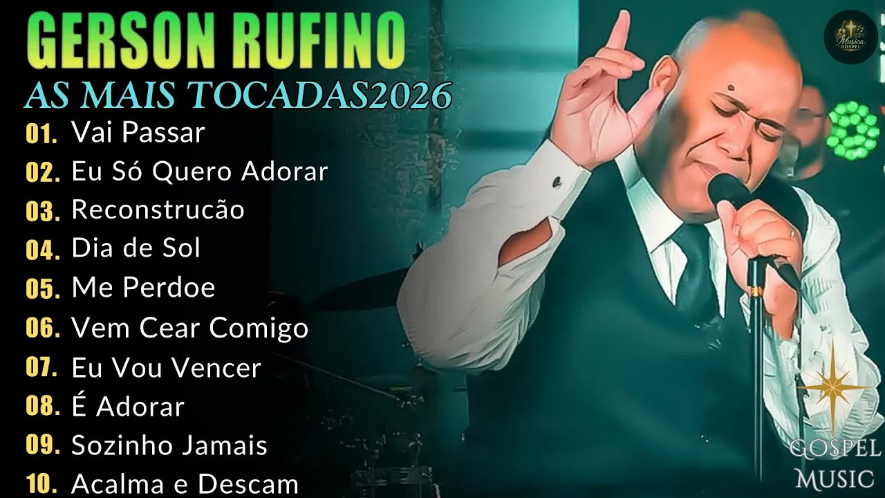 Gerson Rufino – As Melhores Músicas Gospel | Vai Passar, Reconstrução | Top Gospel 2026