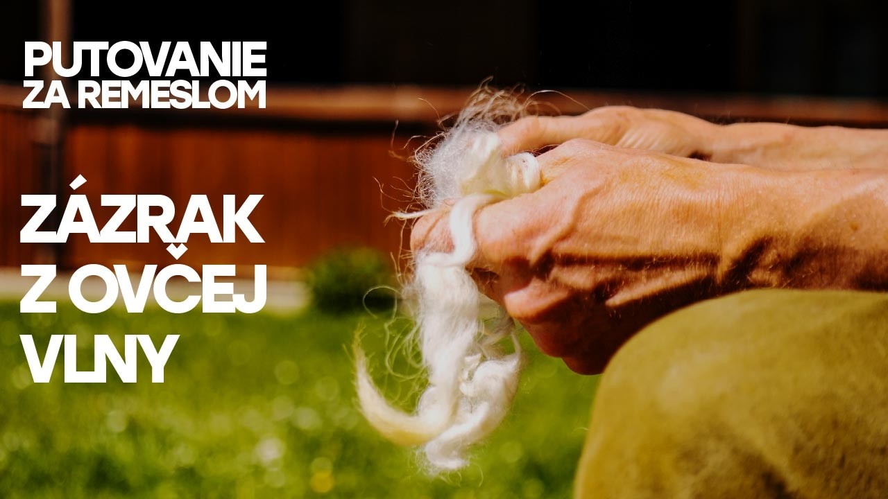 Putovanie za remeslom - Spracovanie ovčej vlny