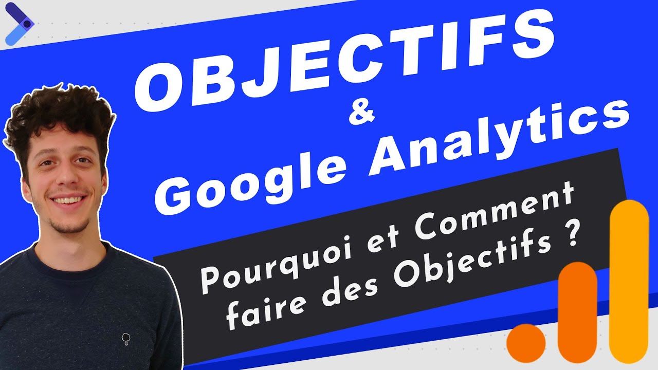 Comment faire des objectifs sur Analytics ?