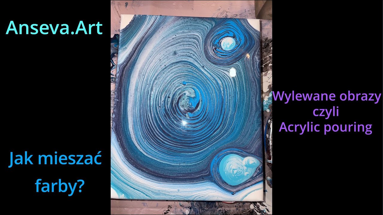 Wylewanie obrazu (Acrylic pouring) od czego zacząć i jak mieszać farby