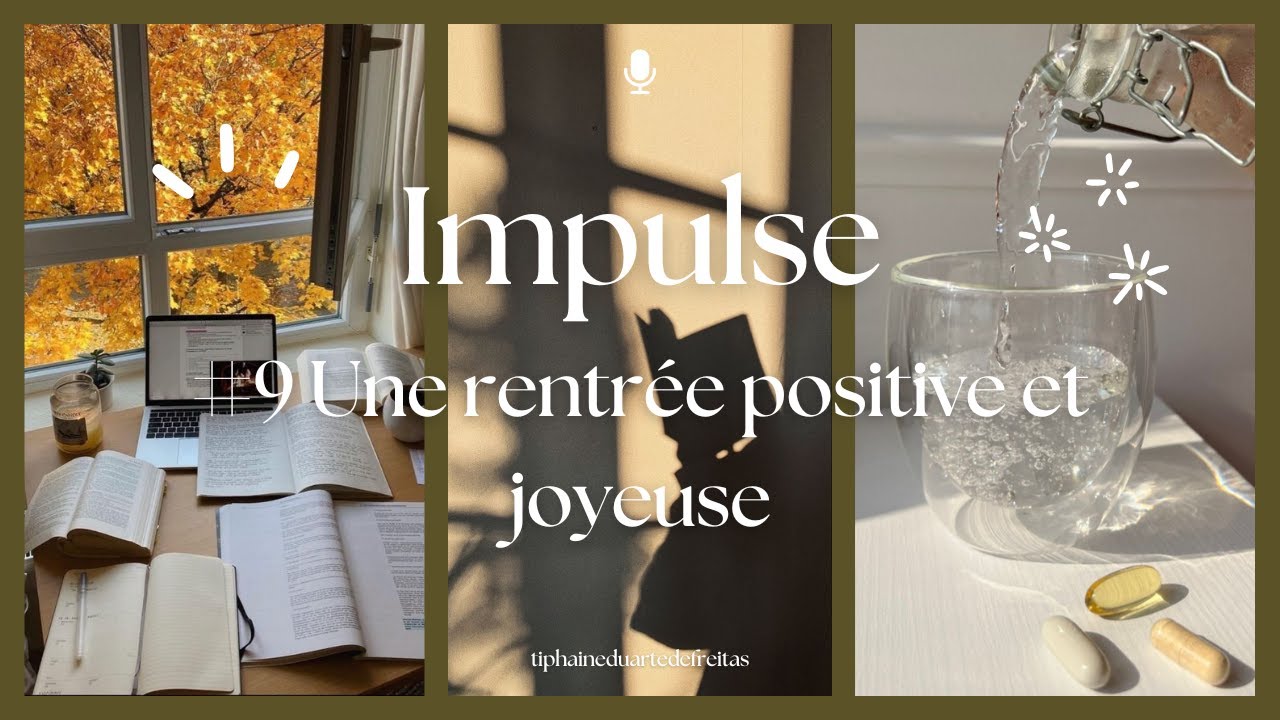 #9 Les rituels et routines bien-être de la rentrée (objectif joie de vivre !)