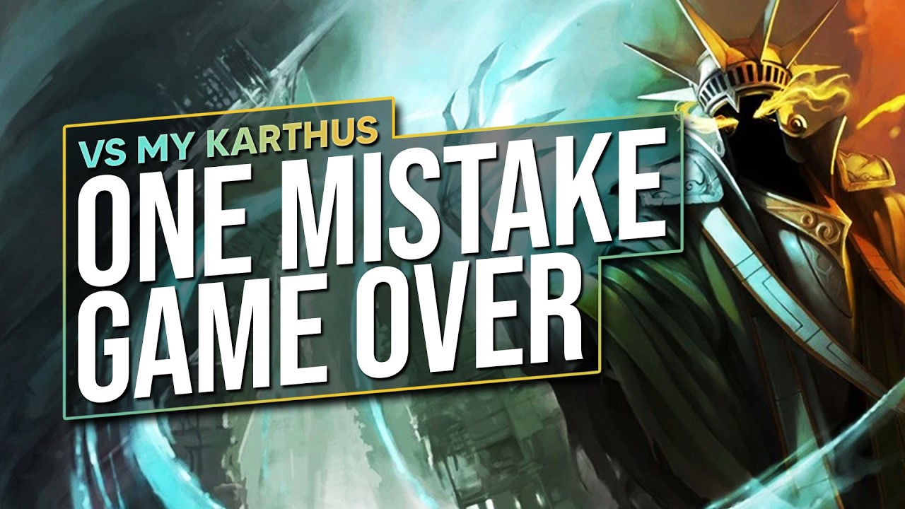 ONE MISTAKE VS MY KARTHUS = INSTANT GAME OVER