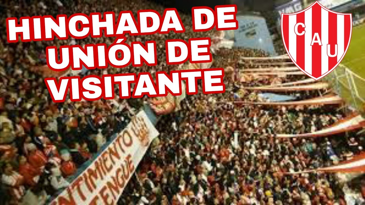Lo MEJOR de la HINCHADA de UNION de VISITANTE