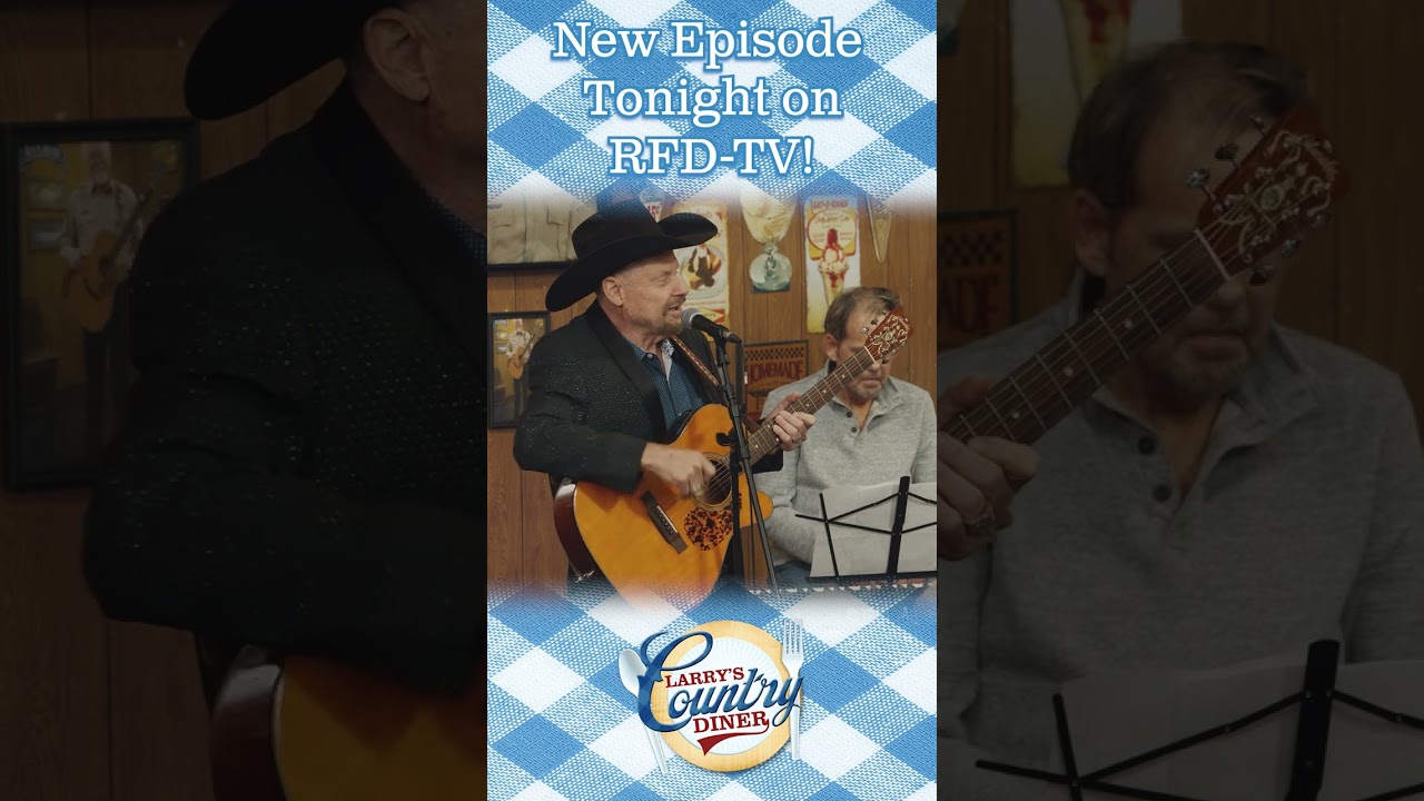 New LARRY'S COUNTRY DINER TONIGHT on RFD-TV!