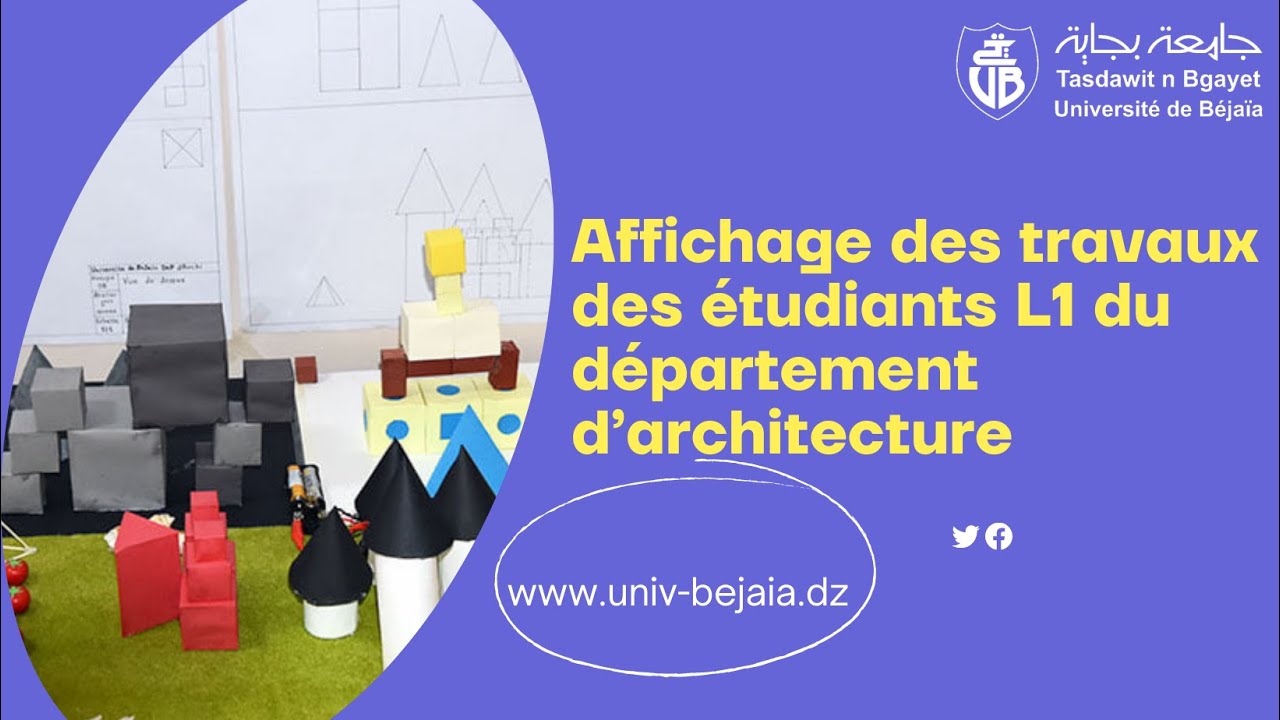 Affichage des travaux des étudiants L1  d’architecture  intitulé: « La composition volumétrique »,