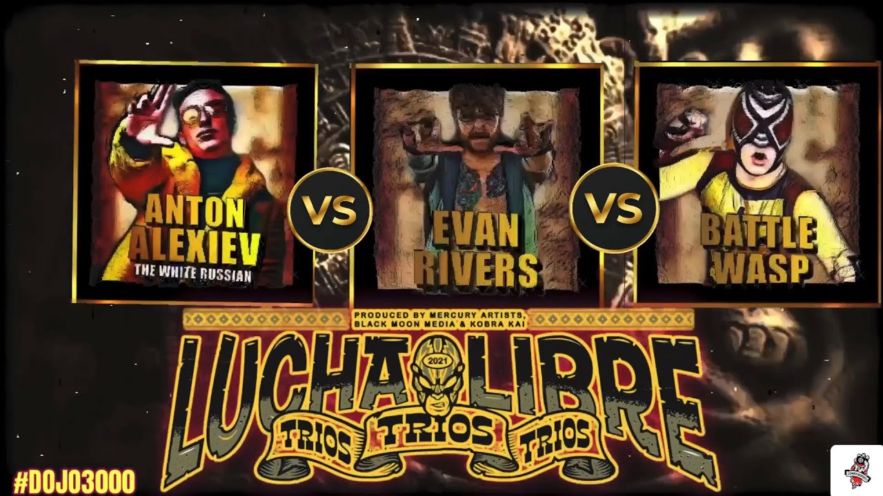 Anton Alexiev vs Evan Rivers vs Battle Wasp (Lucha Libre Spectacular 2021)