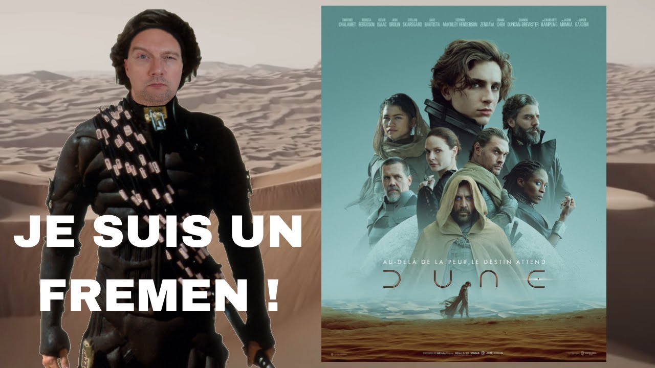 Mon avis sur le film DUNE de Denis VILLENEUVE : je suis un FREMEN !!