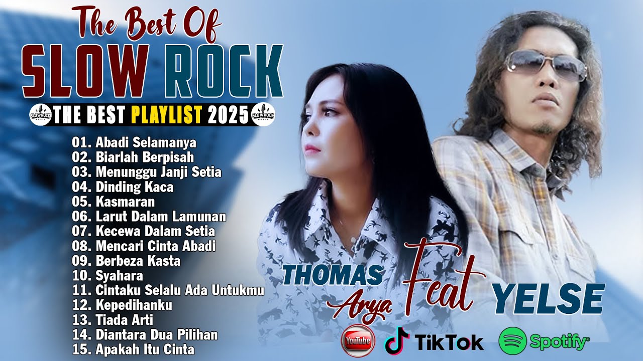 THOMAS ARYA FEAT YELSE FULL ALBUM TERBAIK 2025 | ABADI SELAMANYA, BIARLAH BERPISAH