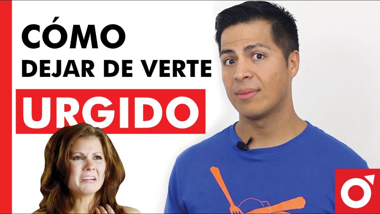 Cómo Dejar De Verte Urgido
