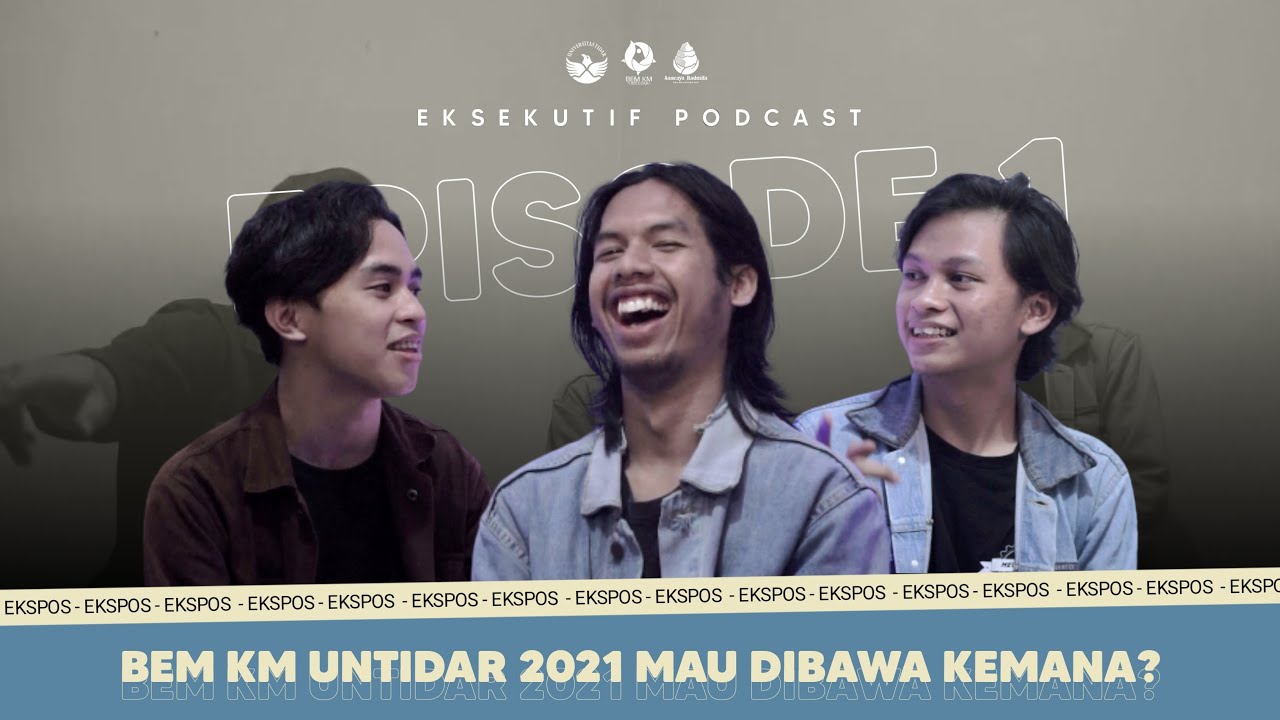 [EPISODE 1 - BEM KM Untidar 2021 mau dibawa kemana?]