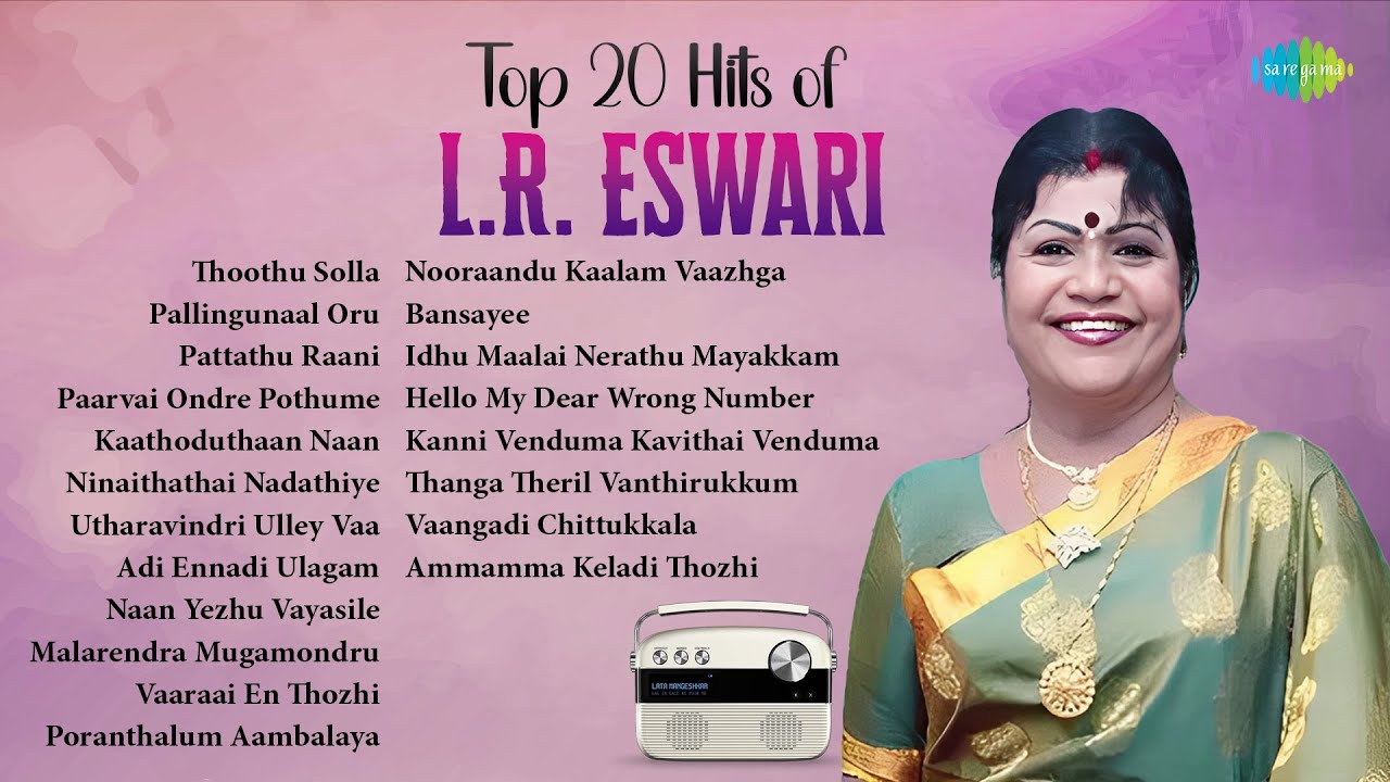 Top 20 Hits of L.R. Eswari | Thoothu Solla | Pallingunaal Oru | Paarvai Ondre | Pattathu Raani |