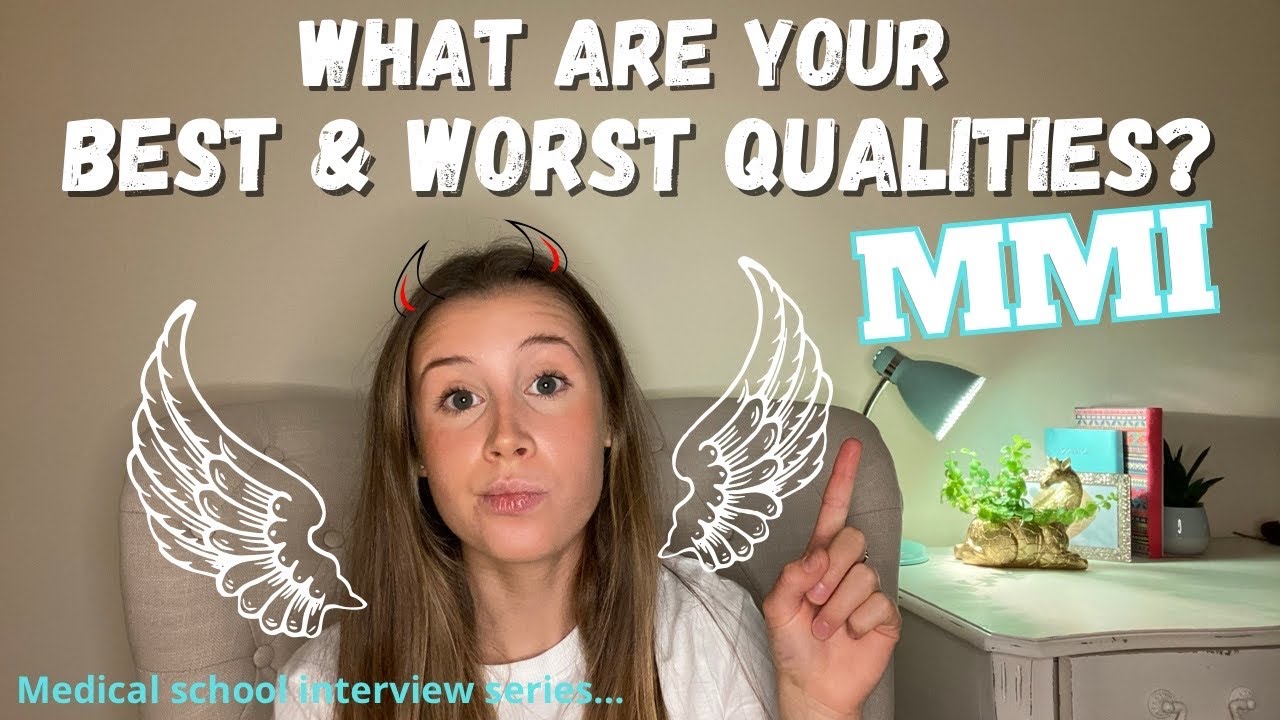MMI Medical School Interview QUESTIONS - WHAT are your BEST & WORST QUALITIES?